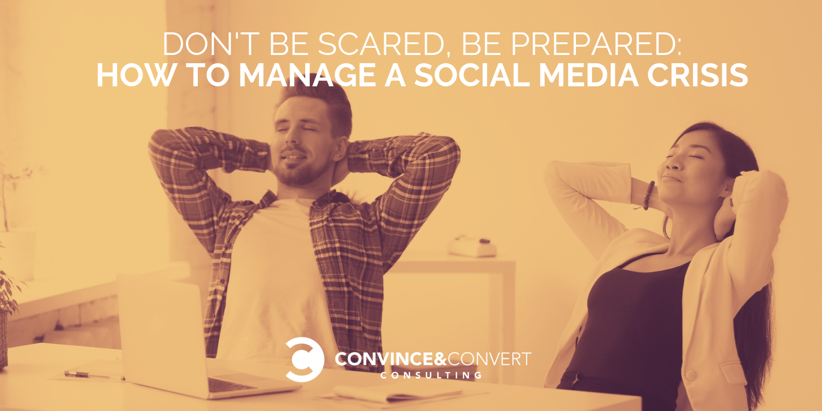 Don't Be Scared, Be Prepared: How to Manage a Social Media Crisis