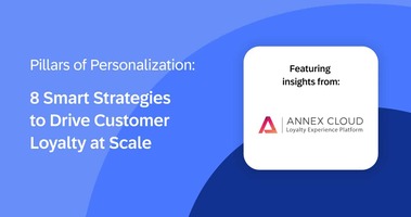 Pillars of Personalization: 8 Smart Strategies to Drive Customer Loyalty at Scale