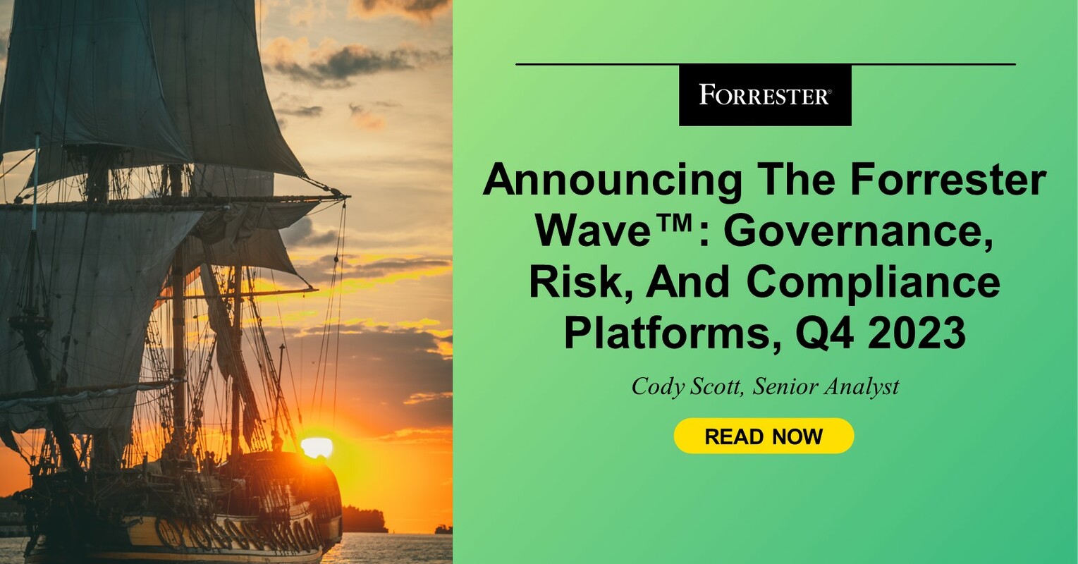 Announcing The Forrester Wave™: Governance, Risk, And Compliance Platforms, Q4 2023