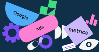 Google Ads metrics: The KPIs that matter most and how to improve them