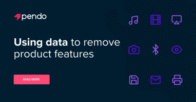 How to use data to remove features from your product - Pendo Blog
