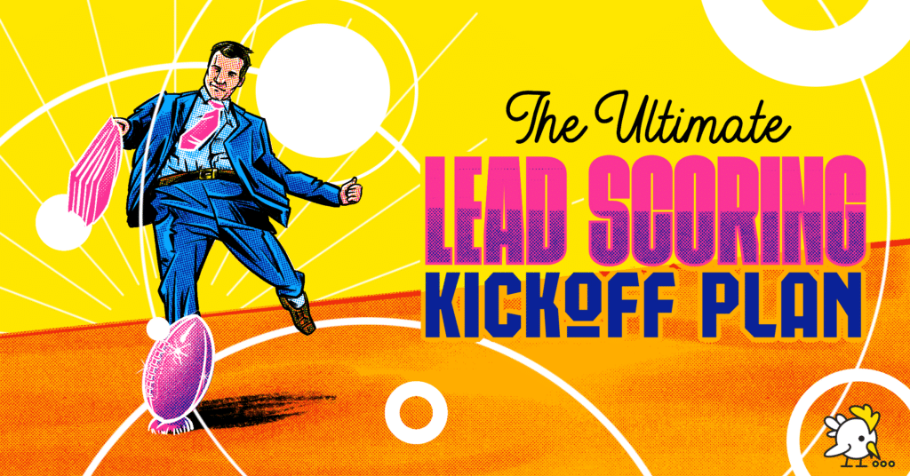 The Ultimate 5-Step Lead Scoring Kickoff Plan