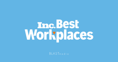 BLASTmedia Recognized for Exceptional Workplace and Company Culture on Inc. Magazine's Annual List of Best Workplaces for 2023