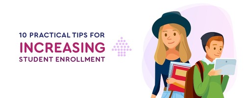 10 Practical Tips To Increase Student Enrollment