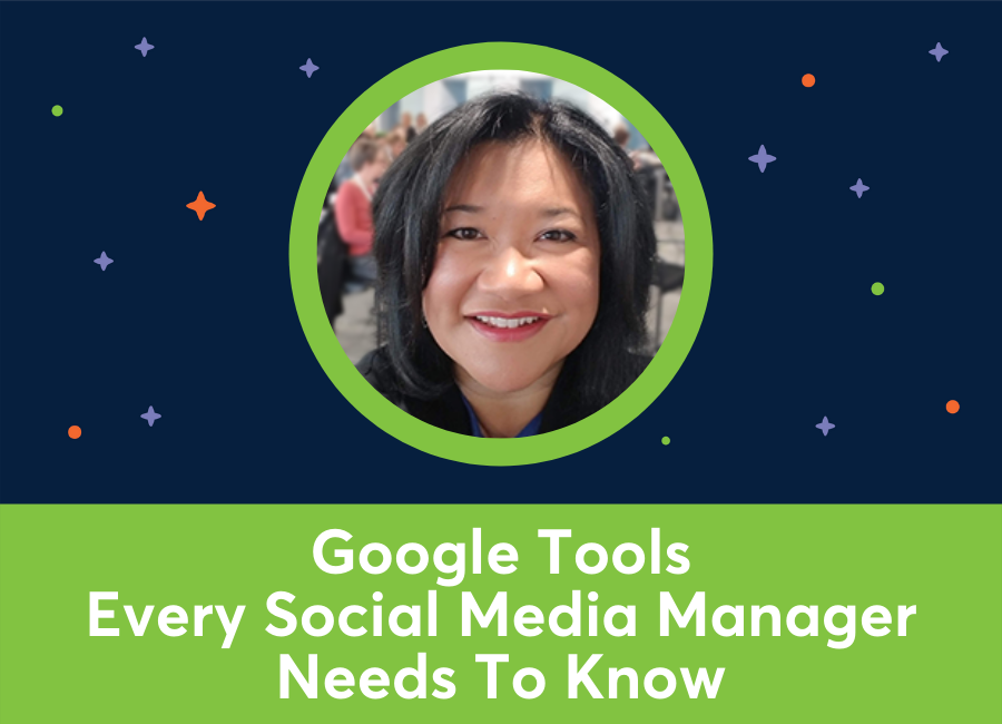 ⭐️ Google Tools Every Social Media Manager Needs To Know (Maria Elena Duron)
