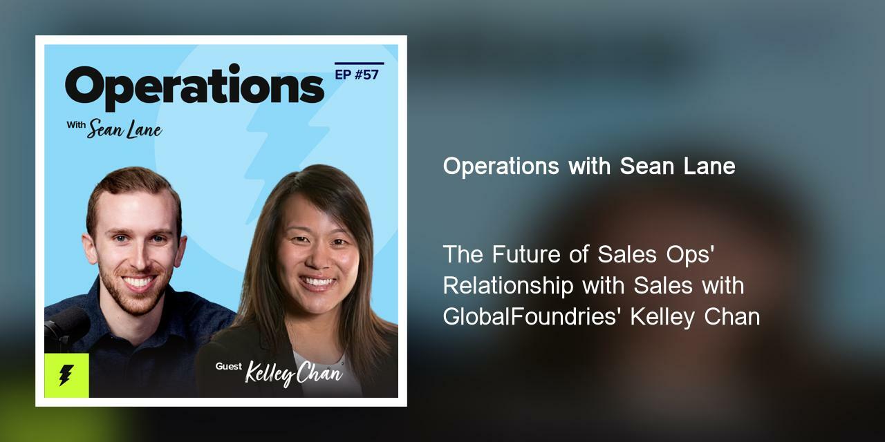 The Future of Sales Ops' Relationship with Sales with GlobalFoundries' Kelley Chan