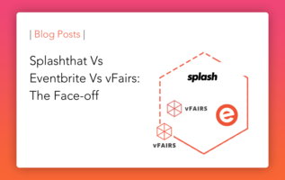 Splashthat Vs Eventbrite Vs vFairs: The Face-off