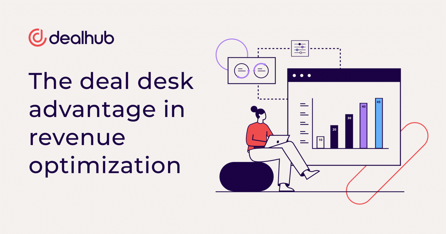The deal desk advantage in revenue optimization