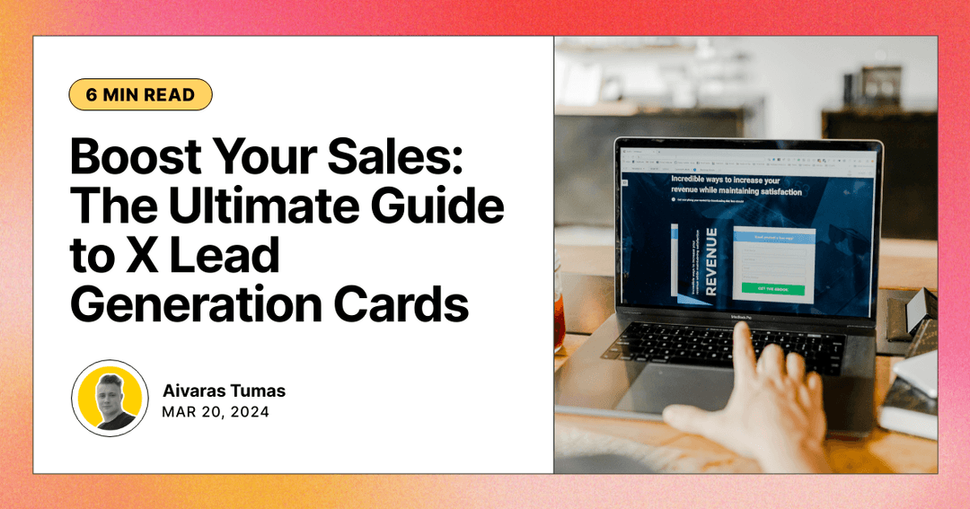 Boost Your Sales: The Ultimate Guide to X Lead Generation Cards