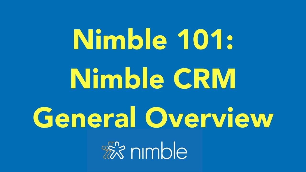 Nimble 101: CRM General Overview