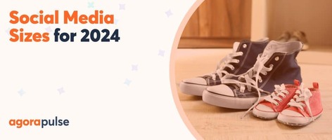 Social Media Image Sizes for 2024: Your Complete Guide