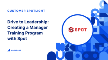 Drive to Leadership: Creating a Manager Training Program with Spot