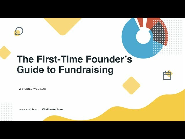 The First-Time Founder's Guide to Fundraising