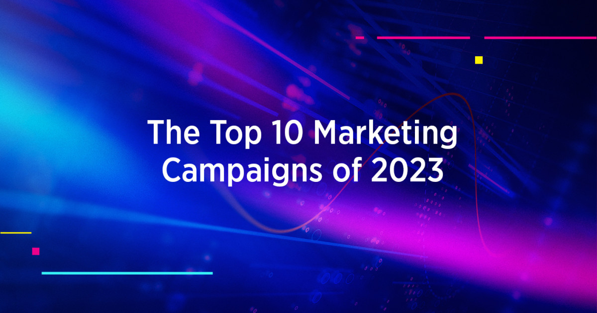 Top Ten Marketing Campaigns of 2023
