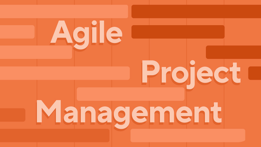 Everything You Need to Know About Agile Project Management