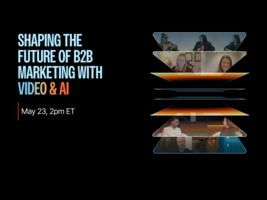 Shaping the Future of B2B Marketing with Video and AI