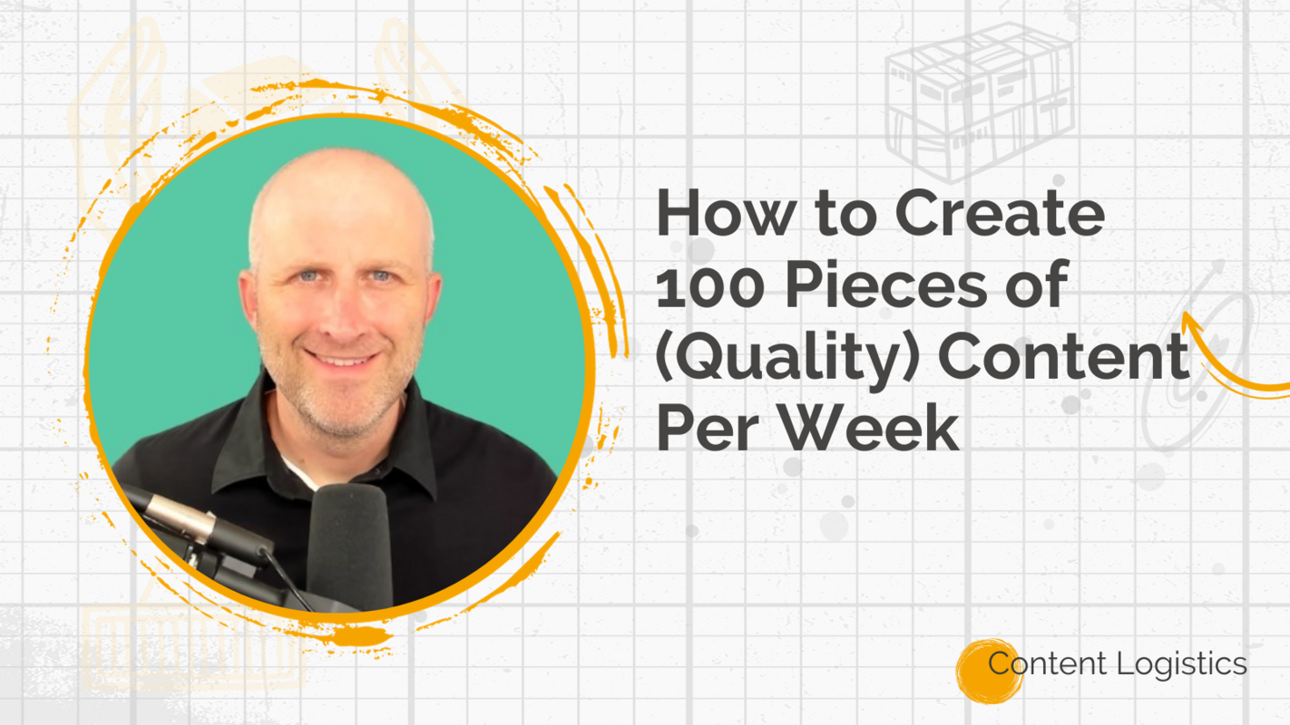 How to Create 100 Pieces of (Quality) Content Per Week