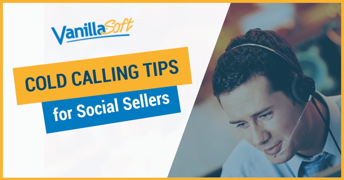 Cold Calling Tips for Social Sellers