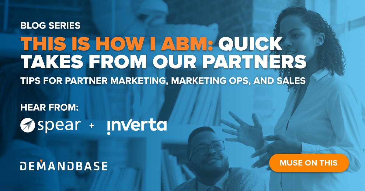 This is How I ABM: Marketing Ops and Sales Pros