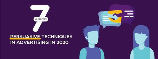 7 Must-Try Persuasive Techniques in Advertising in 2024
