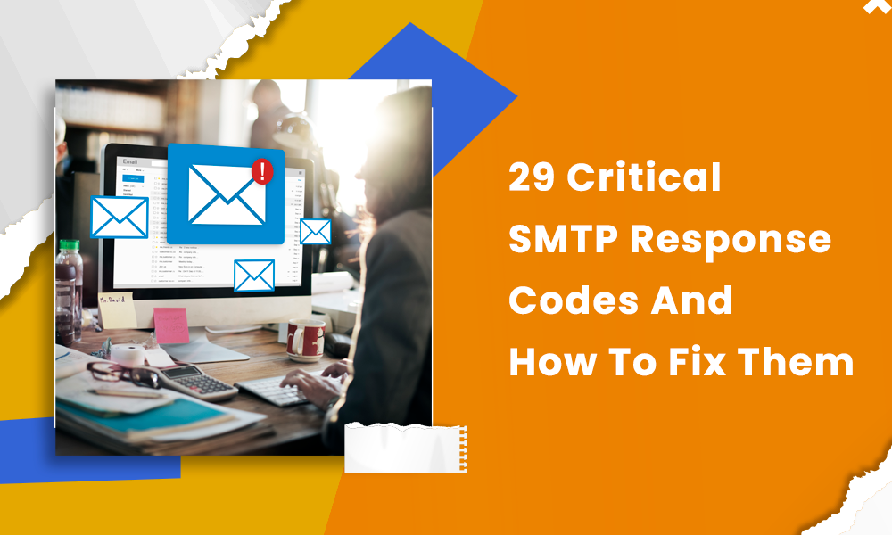 29 Critical SMTP Response Codes And How To Fix Them