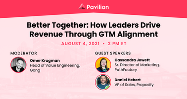 Better Together: How Leaders Drive Revenue Through GTM Alignment - Crowdcast