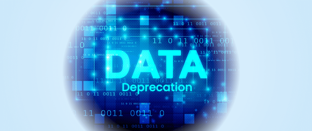 What is Data Deprecation?