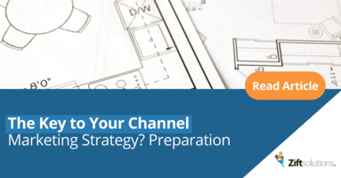 The Key to Your Channel Marketing Strategy? Preparation
