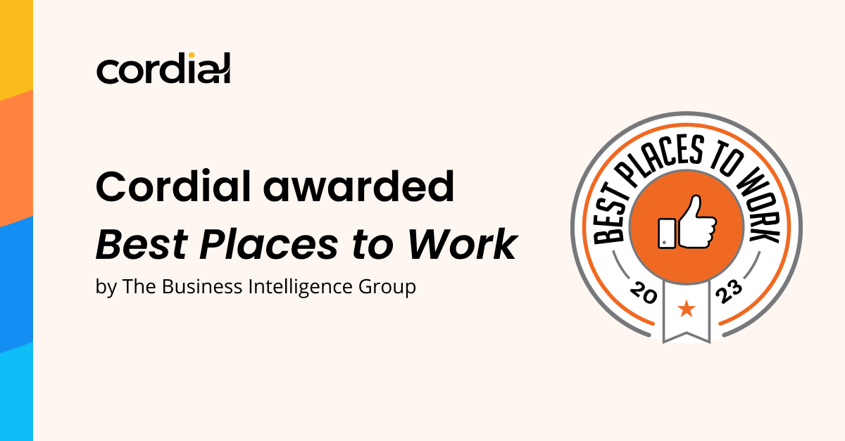 Cordial Awarded Best Places to Work: 'Best Culture I Have Seen in 15 Years'