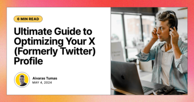 Ultimate Guide to Optimizing Your X (Formerly Twitter) Profile
