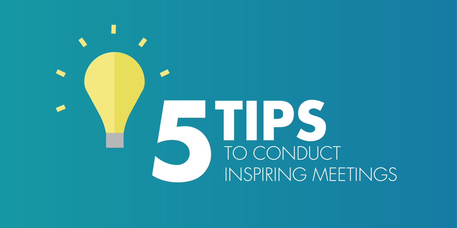 5 Tips to Conduct Inspiring Meetings