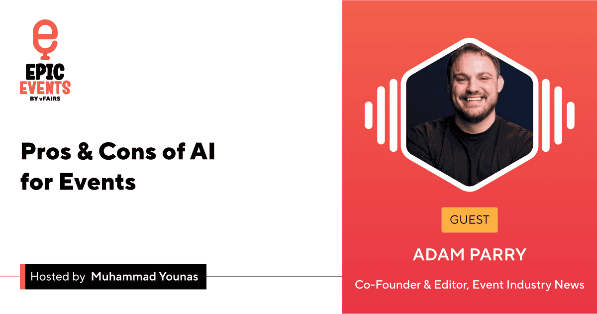 AI's Role in Shaping Event Brands of the Future | Adam Parry | Epic Events