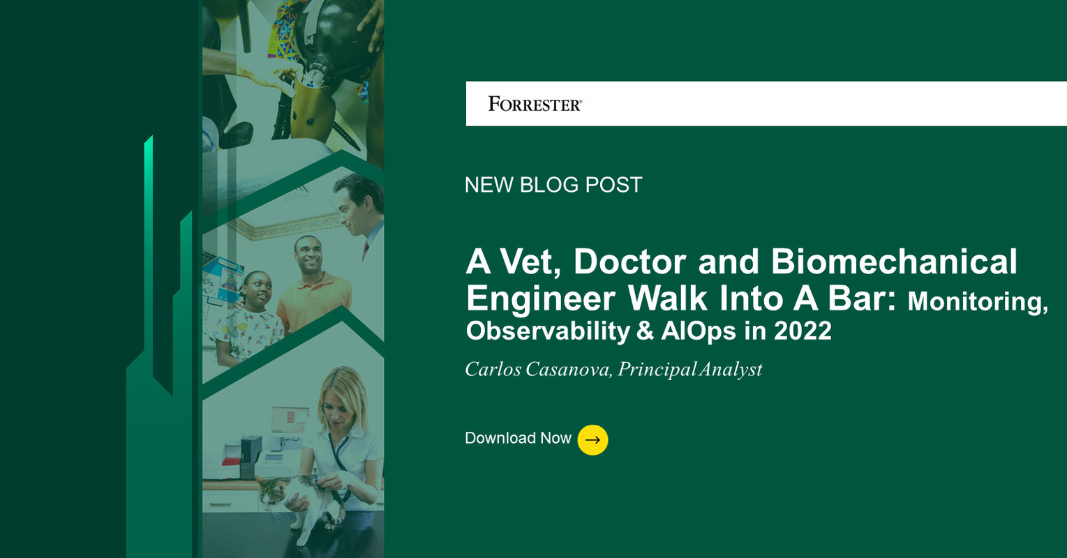 A Vet, Doctor, And Biomechanical Engineer Walk Into A Bar: Monitoring, Observability, And AIOps In 2022