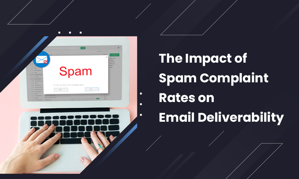 The Impact of Spam Complaint Rates on Email Deliverability (And How To Fix It)