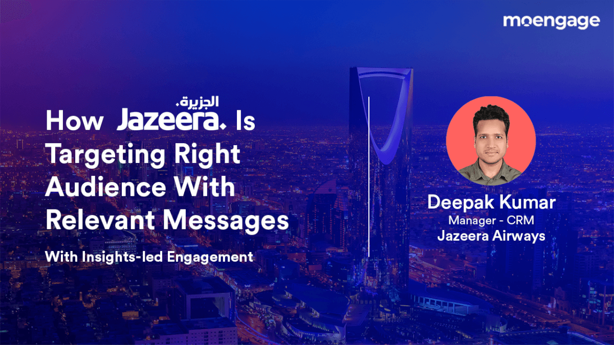 How Jazeera Airways is Targeting the Right Audience Using MoEngage