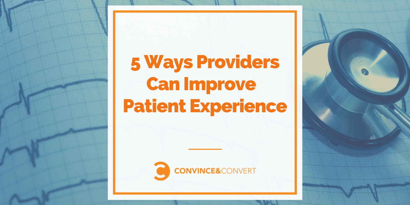 5 Ways Providers Can Improve Patient Experience