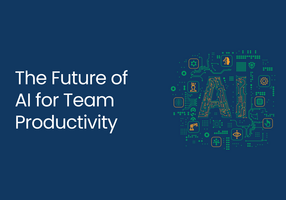 The Future of AI for Team Productivity