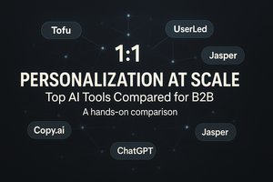 Personalization at Scale: Top AI Tool Compared for B2B Marketers