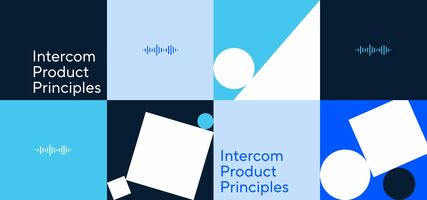 Intercom's Product Principles: Building solutions that fit the bill