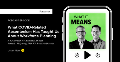 What COVID-Related Absenteeism Has Taught Us About Workforce Planning