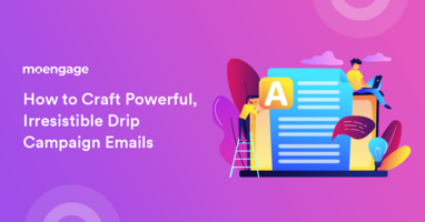 How to Write Absolutely Irresistible Drip Campaign Emails
