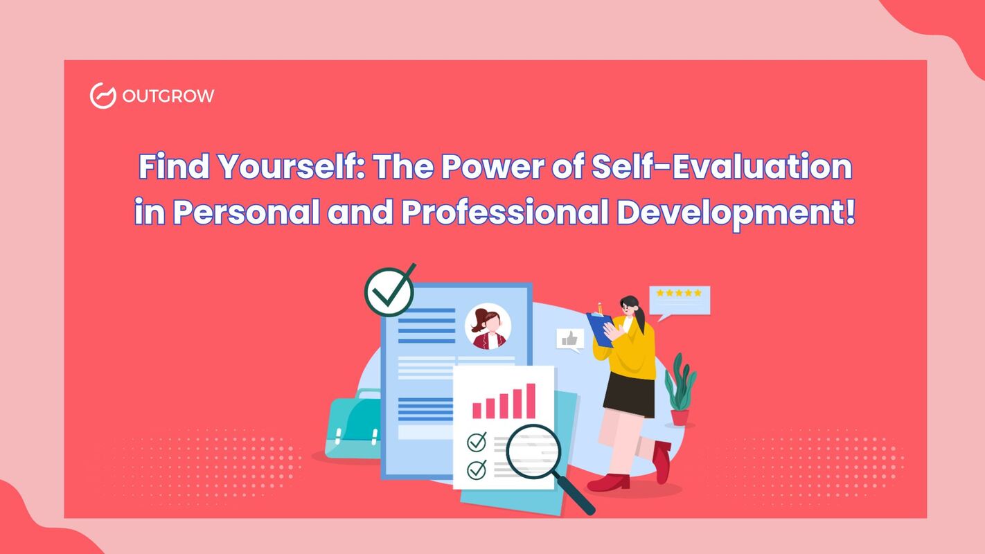 Self-Evaluation for Personal & Professional Growth
