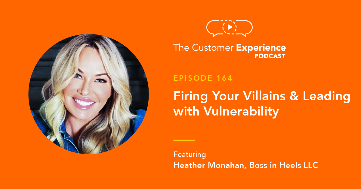 Firing Your Villains & Leading with Vulnerability