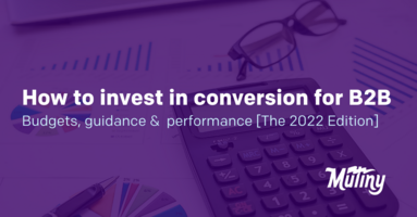 How to invest in conversion for B2B: The Second Lever [2022 Edition]