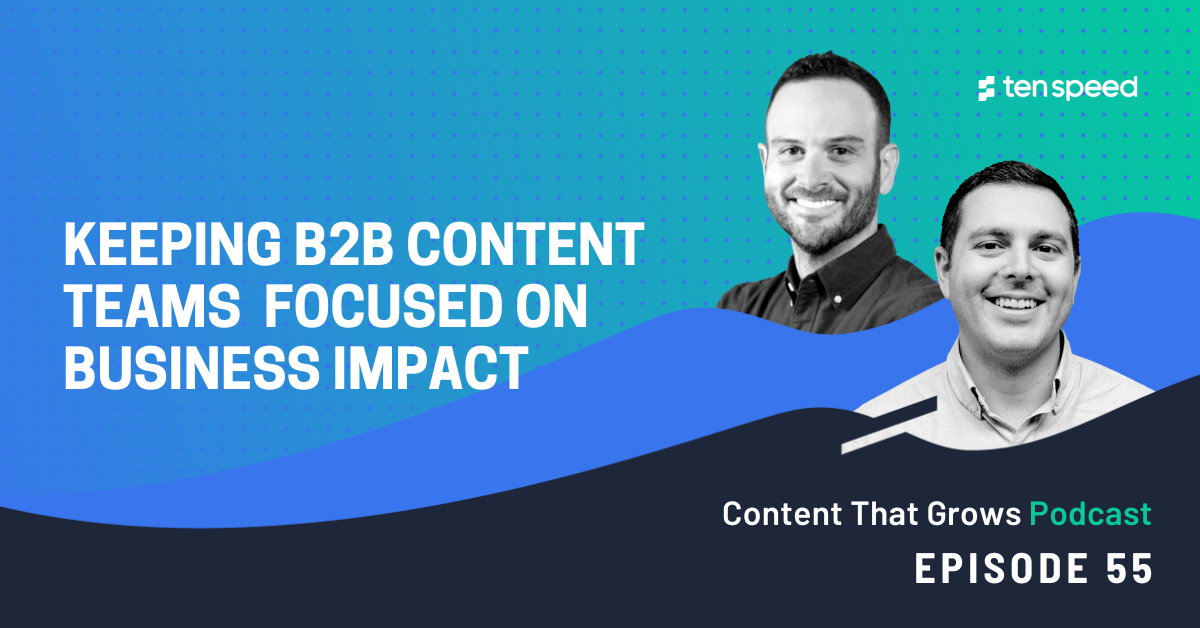 Keeping B2B content teams focused on business impact