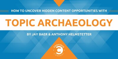 How to Uncover Hidden Content Opportunities with Topic Archaeology