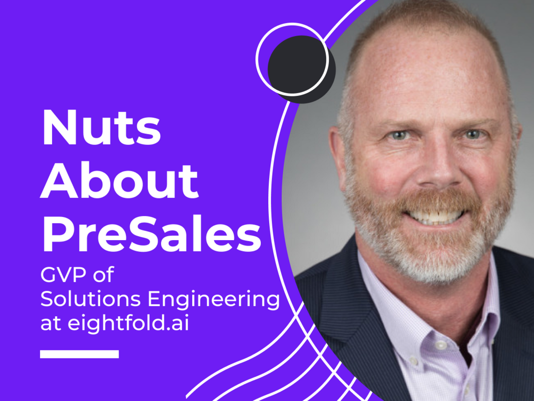 Nuts About PreSales - Tom Banton, GVP of Solutions Engineering at eightfold.ai