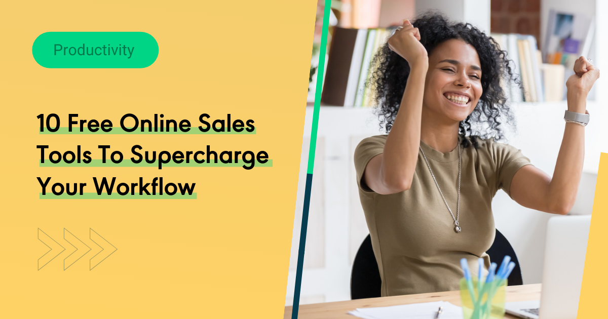 10 Free Online Sales Tools to Supercharge Your Workflow