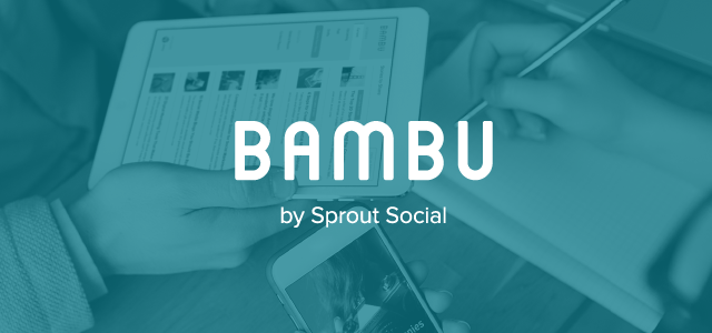 Introducing Bambu by Sprout Social, a New Social Advocacy Platform for Employees