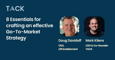 8 Essentials for Crafting an Effective Go-To-Market Strategy | TACK Webinar